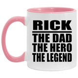 Rick The Dad The Hero The Legend - 11oz Accent Mug Pink