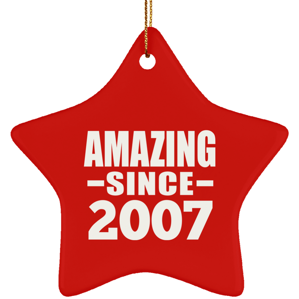 17th Birthday Amazing Since 2007 - Star Ornament