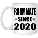 Roommate Since 2020 - 11oz Coffee Mug