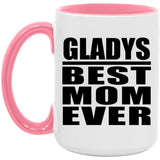 Gladys Best Mom Ever - 15oz Accent Mug Pink