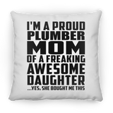 Proud Plumber Mom Of Awesome Daughter - Throw Pillow