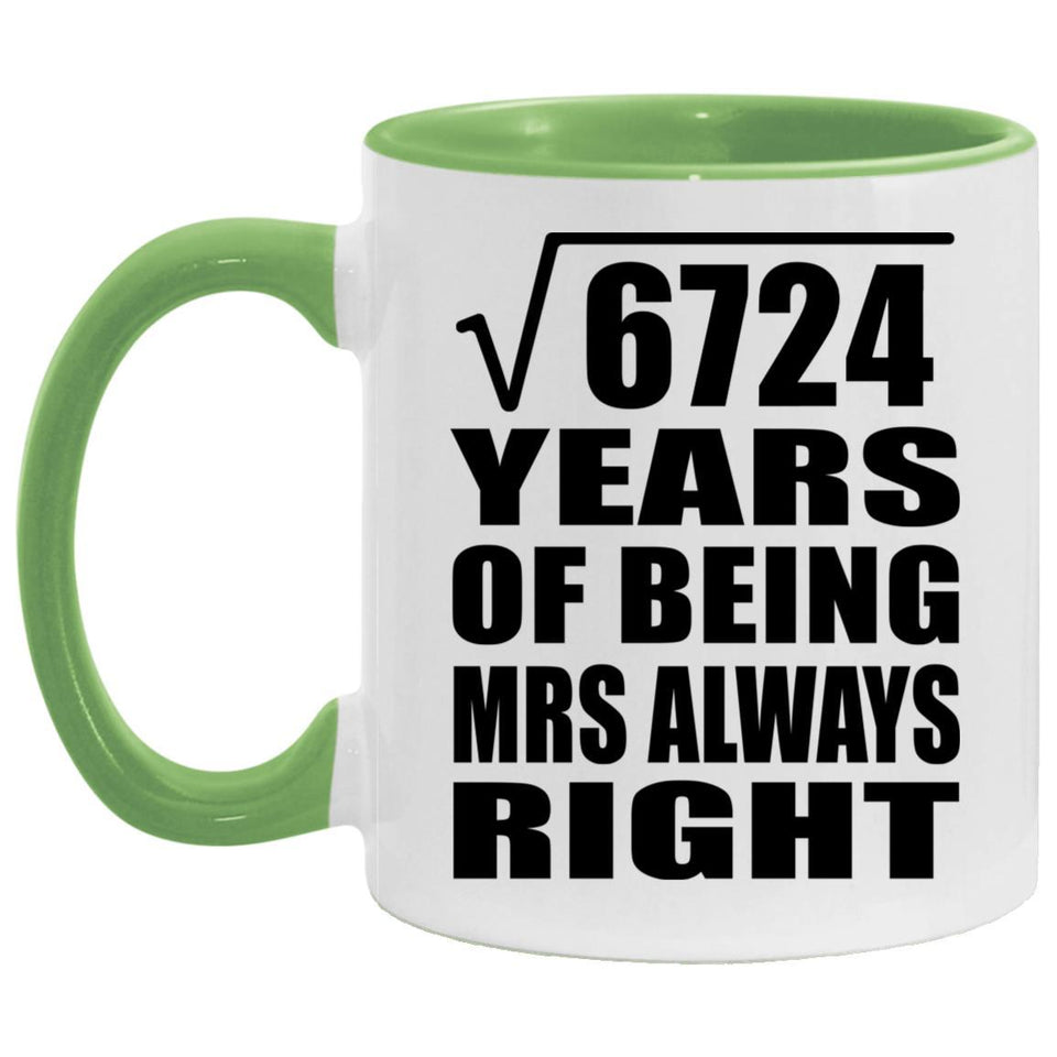 82nd Anniversary Square Root of 6724 Years Mrs Always Right - 11oz Accent Mug Green