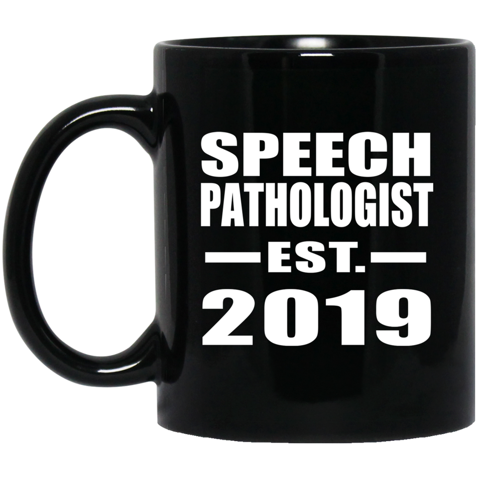 Speech Pathologist Established EST. 2019 - 11oz Coffee Mug Black