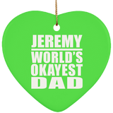 Jeremy World's Okayest Dad - Heart Ornament