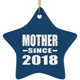 Mother Since 2018 - Star Ornament