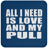 All I Need Is Love And My Puli - Drink Coaster