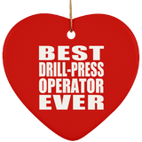 Best Drill-Press Operator Ever - Heart Ornament