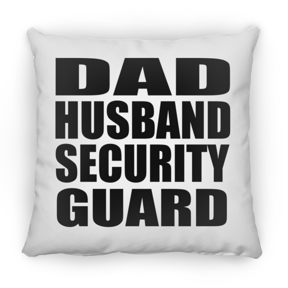 Dad Husband Security Guard - Throw Pillow