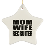 Mom Wife Recruiter - Star Ornament