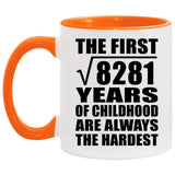 91st Birthday Square Root of 8281 Years of Childhood - 11oz Accent Mug Orange