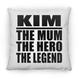 Kim The Mum The Hero The Legend - Throw Pillow