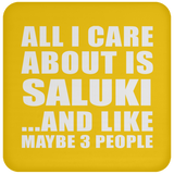 All I Care About Is Saluki - Drink Coaster