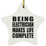 Being Electrician Makes Life Complete - Star Ornament