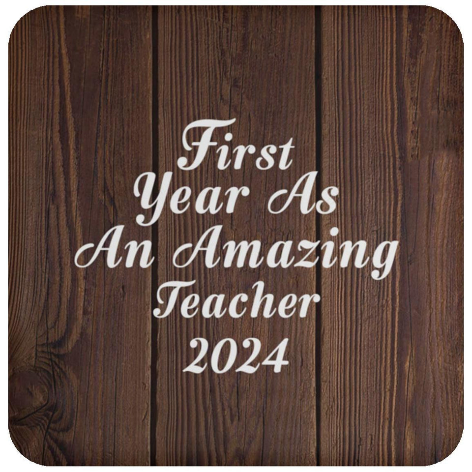 First Year As An Amazing Teacher 2024 - Drink Coaster D