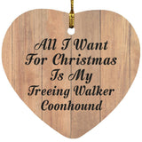 All I Want For Christmas Is My Treeing Walker Coonhound - Heart Ornament C