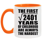 49th Birthday Square Root of 2401 Years of Childhood - 11oz Accent Mug Orange
