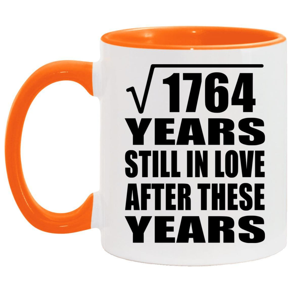 42nd Anniversary Square Root of 1764 Years Still In Love - 11oz Accent Mug Orange