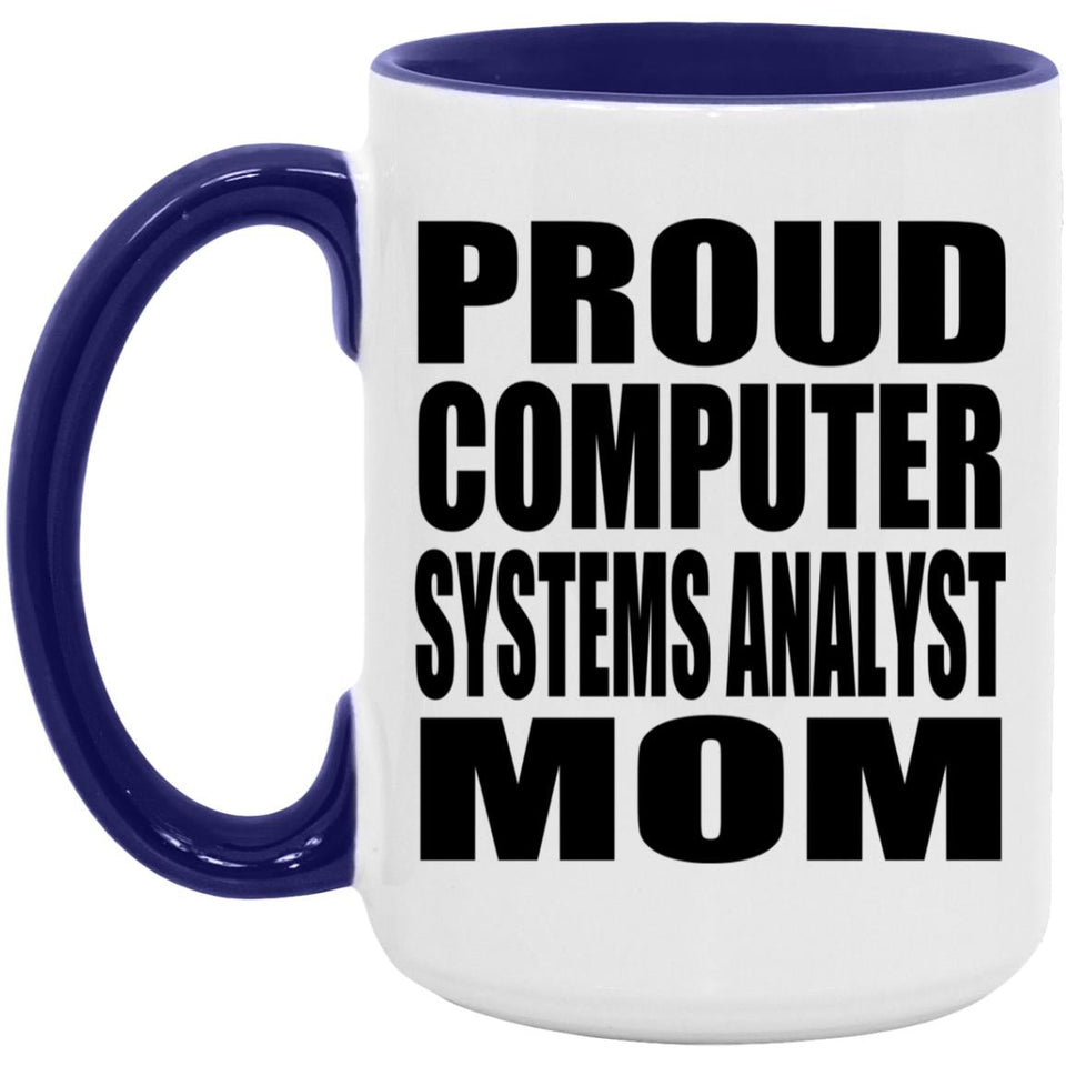 Proud Computer Systems Analyst Mom - 15oz Accent Mug Purple
