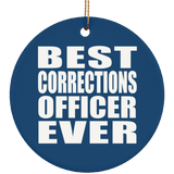 Best Corrections Officer Ever - Circle Ornament