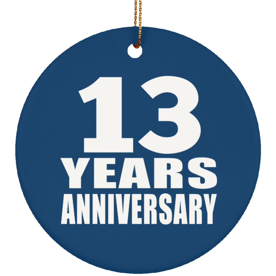 13th Anniversary 13 Years Anniversary - Circle Ornament
