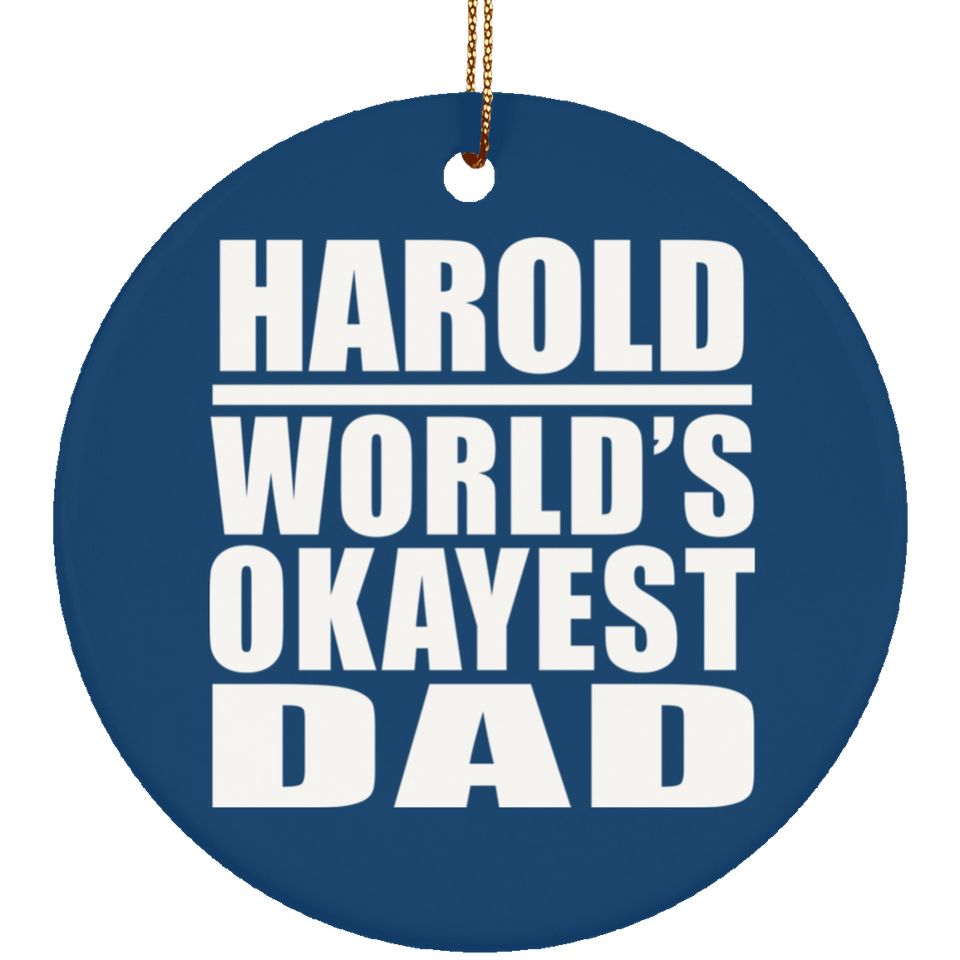 Harold World's Okayest Dad - Circle Ornament