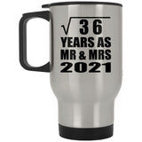6th Anniversary Square Root of 36 Years As Mr & Mrs 2021 - Silver Travel Mug