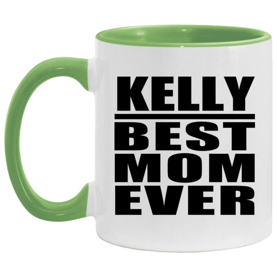 Kelly Best Mom Ever - 11oz Accent Mug Green