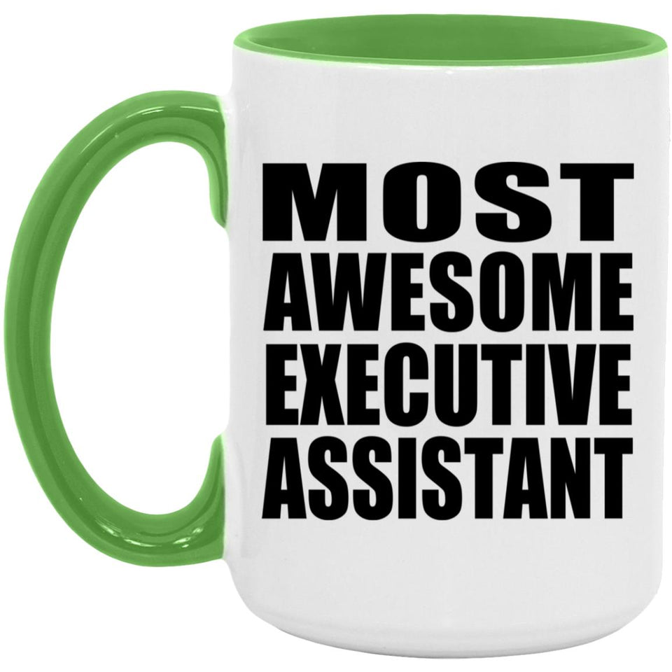 Most Awesome Executive Assistant - 15oz Accent Mug Green