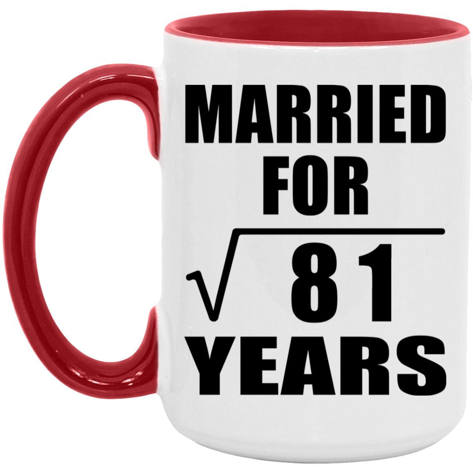 9th Anniversary Married For Square Root of 81 Years - 15oz Accent Mug Red