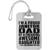 Proud Janitor Dad Of Awesome Daughter - Luggage Bag Tag