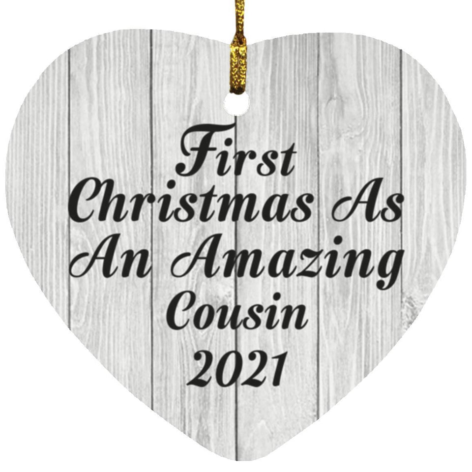 First Christmas As An Amazing Cousin 2021 - Heart Ornament F