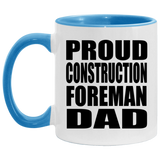 Proud Construction Foreman Dad - 11oz Accent Mug Blue