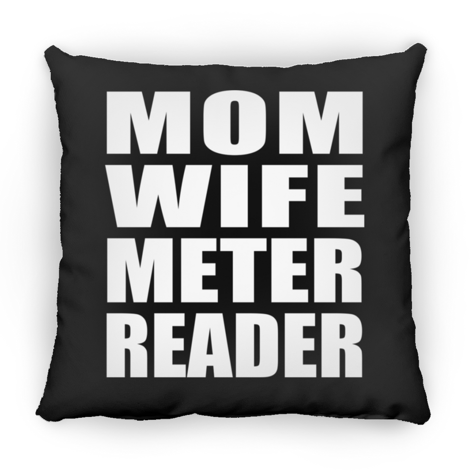 Mom Wife Meter Reader - Throw Pillow Black