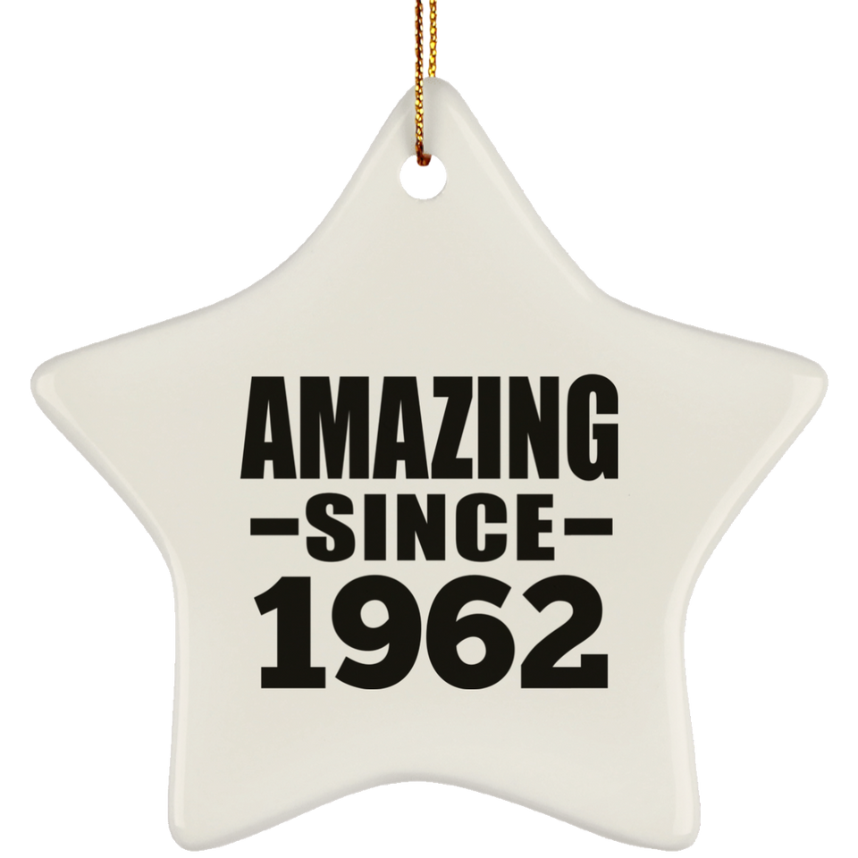 62nd Birthday Amazing Since 1962 - Star Ornament