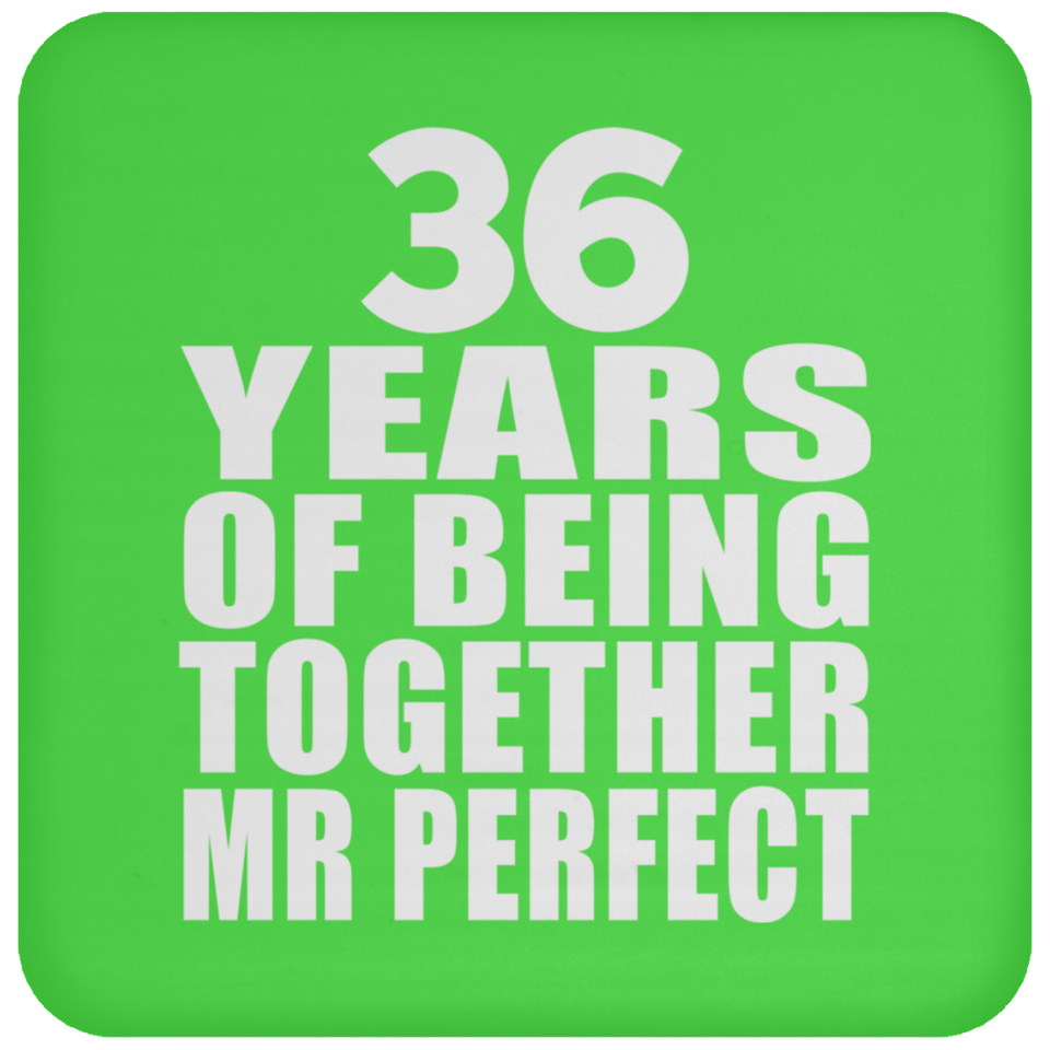 36th Anniversary 36 Years Of Being Mr Perfect - Drink Coaster