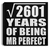 51st Anniversary Square Root of 2601 Years of Mr Perfect - Canvas Square