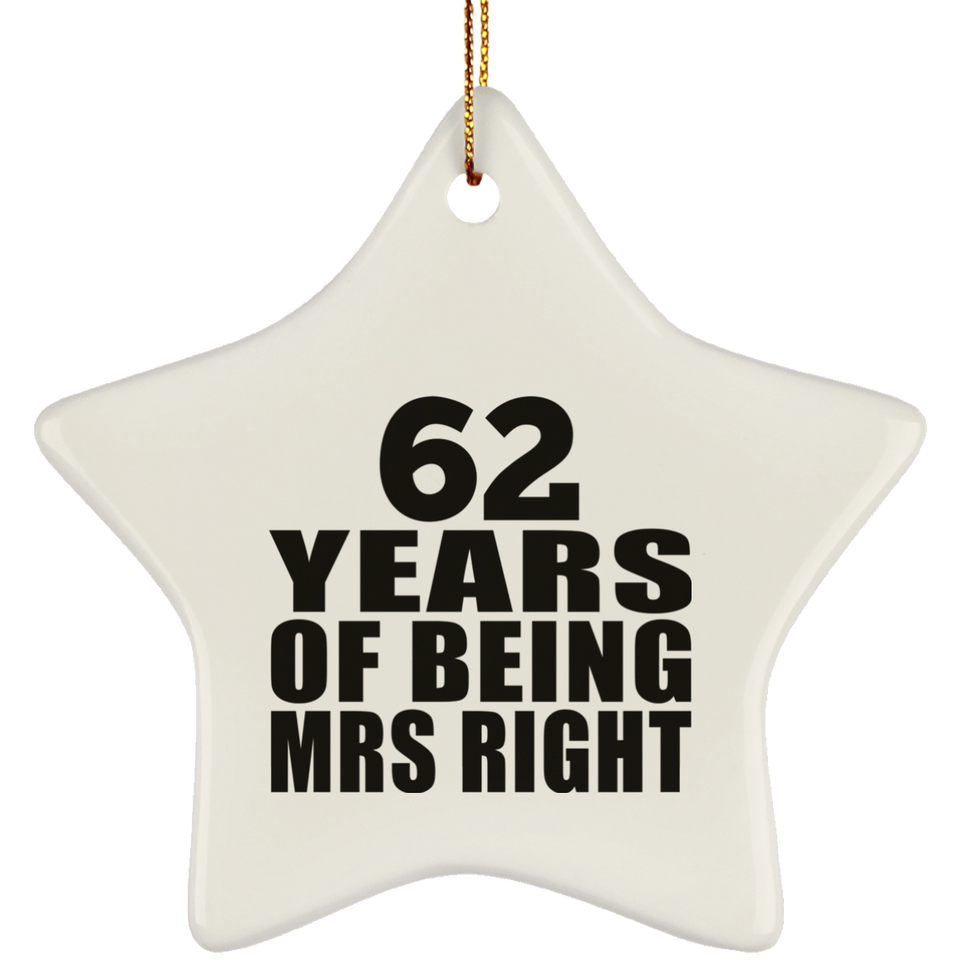 62nd Anniversary 62 Years Of Being Mrs Right - Star Ornament