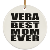 Vera Best Mom Ever - Circle Ornament