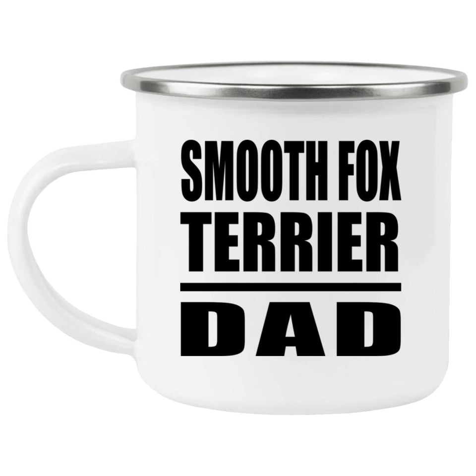 Smooth Fox Terrier Dad - 12oz Camping Mug
