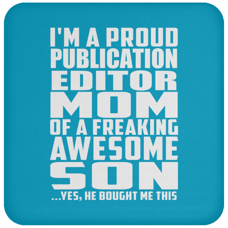 Proud Publication Editor Mom Of Awesome Son - Drink Coaster