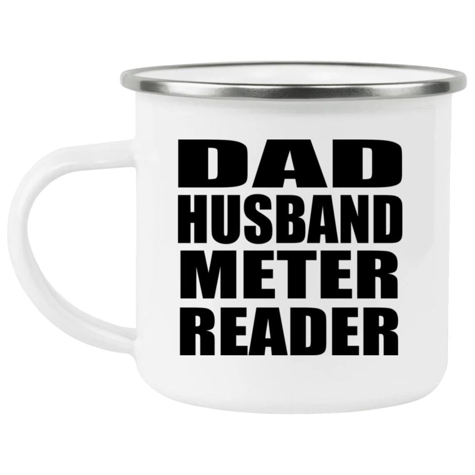 Dad Husband Meter Reader - 12oz Camping Mug