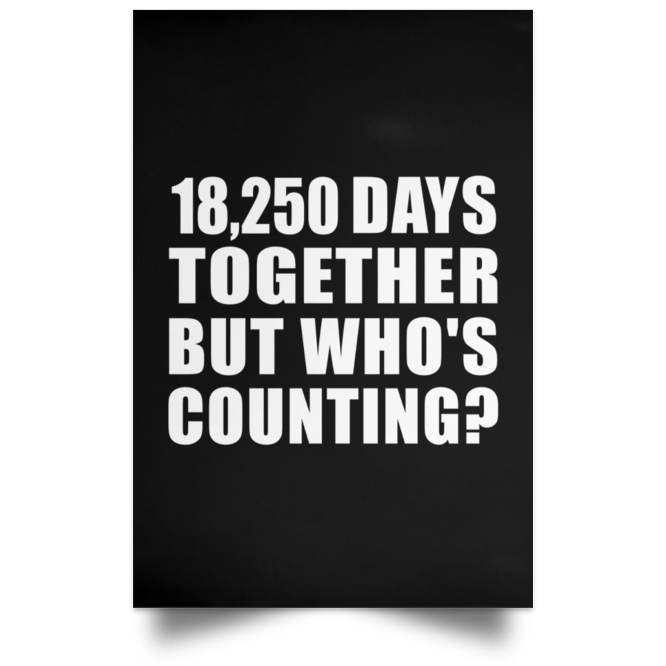 50th Anniversary 18,250 Days Together But Who's Counting - Poster Portrait