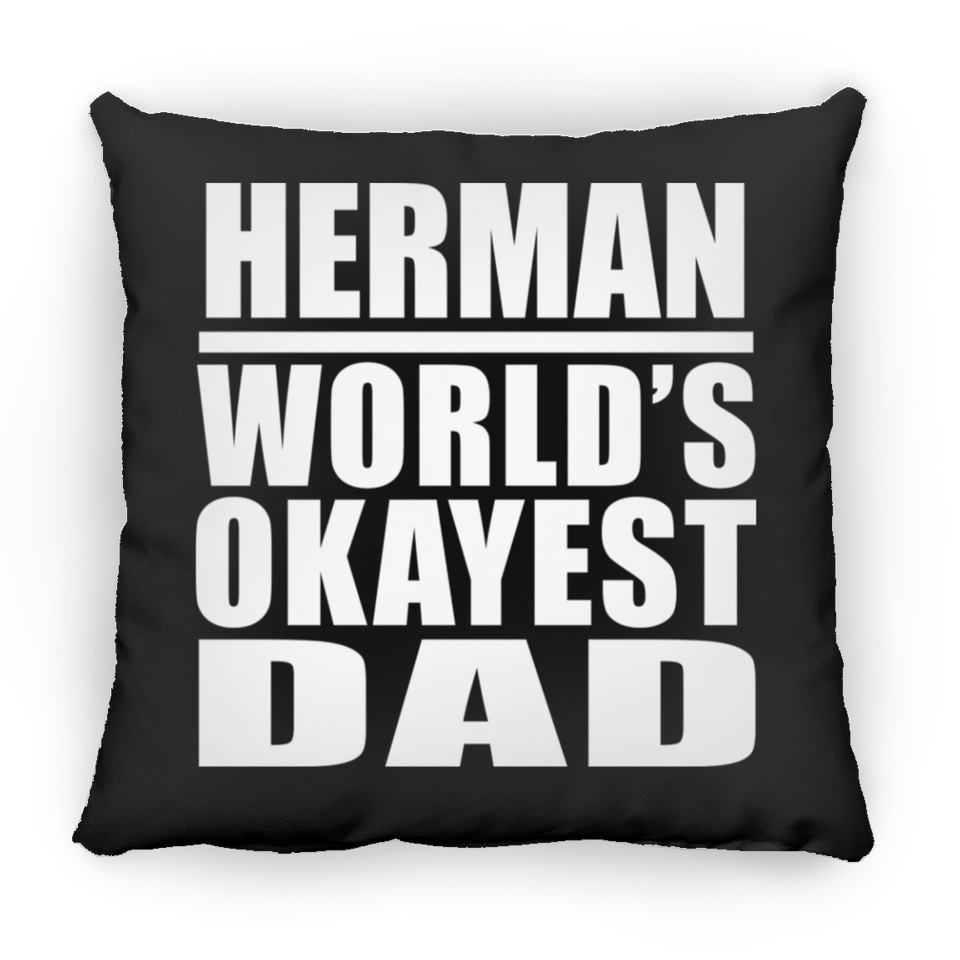 Herman World's Okayest Dad - Throw Pillow Black