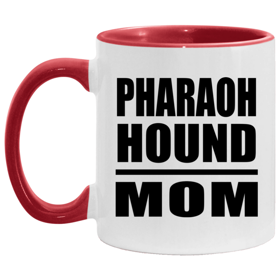Pharaoh Hound Mom - 11oz Accent Mug Red