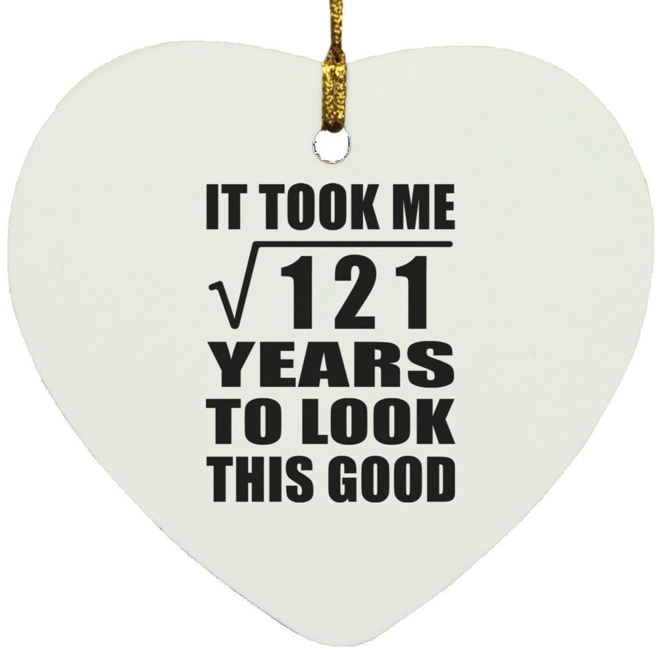 11th Birthday Took Square Root of 121 Years To Look Good - Heart Ornament