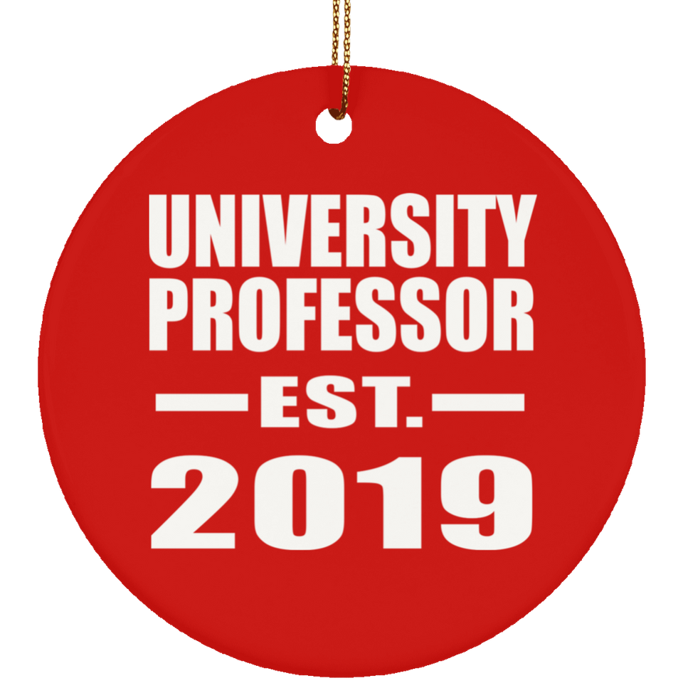 University Professor Established EST. 2019 - Circle Ornament