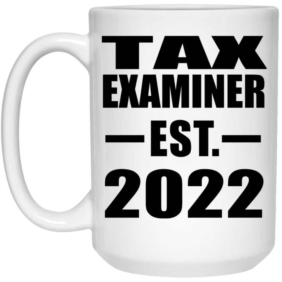 Tax Examiner Established EST. 2022 - 15oz Coffee Mug