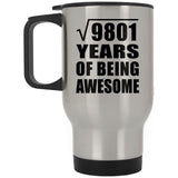 99th Birthday Square Root of 9801 Years of Being Awesome - Silver Travel Mug