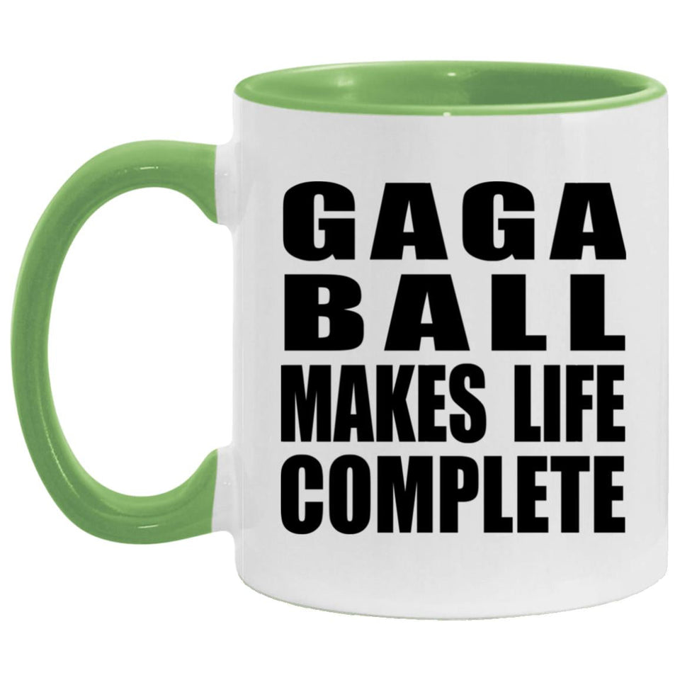 Gaga Ball Makes Life Complete - 11oz Accent Mug Green