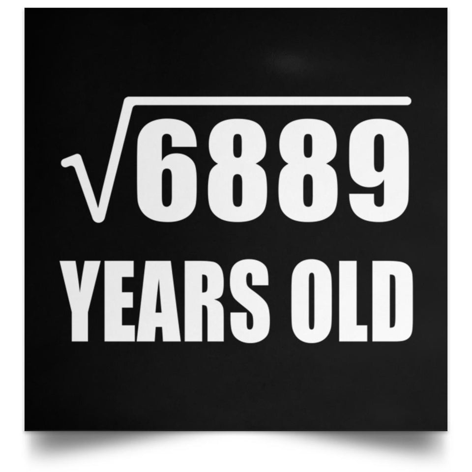 83rd Birthday Square Root of 6889 Years Old - Poster Square